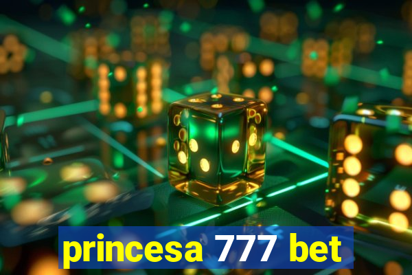 princesa 777 bet